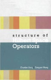 book Structure of Hilbert space operators