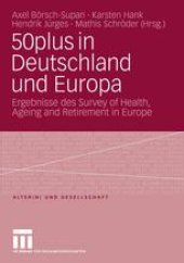 book 50plus in Deutschland und Europa: Ergebnisse des Survey of Health, Ageing and Retirement in Europe