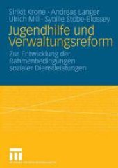 book Jugendhilfe und Verwaltungsreform: Zur Entwicklung der Rahmenbedingungen sozialer Dienstleistungen