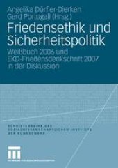 book Friedensethik und Sicherheitspolitik: Weißbuch 2006 und EKD-Friedensdenkschrift 2007 in der Diskussion