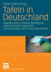 book Tafeln in Deutschland: Aspekte einer sozialen Bewegung zwischen Nahrungsmittelumverteilung und Armutsintervention