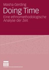 book Doing Time: Eine ethnomethodologische Analyse der Zeit