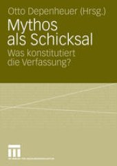 book Mythos als Schicksal: Was konstitutiert die Verfassung?