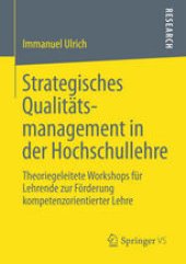 book Strategisches Qualitätsmanagement in der Hochschullehre: Theoriegeleitete Workshops für Lehrende zur Förderung kompetenzorientierter Lehre