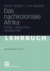 book Das nachkoloniale Afrika: Politik — Wirtschaft — Gesellschaft