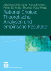 book Rational Choice: Theoretische Analysen und empirische Resultate: Festschrift für Karl-Dieter Opp zum 70. Geburtstag