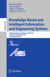 book Knowledge-Based and Intelligent Information and Engineering Systems: 14th International Conference, KES 2010, Cardiff, UK, September 8-10, 2010, Proceedings, Part III