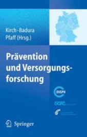 book Prävention und Versorgungsforschung: Ausgewählte Beiträge des 2. Nationalen Präventionskongresses und 6. Deutschen Kongresses für Versorgungsforschung Dresden, 24. bis 27. Oktober 2007