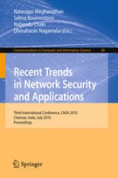 book Recent Trends in Network Security and Applications: Third International Conference, CNSA 2010, Chennai, India, July 23-25, 2010. Proceedings