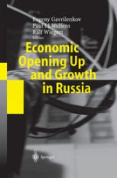 book Economic Opening Up and Growth in Russia: Finance, Trade, Market Institutions, and Energy