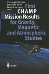 book First CHAMP Mission Results for Gravity, Magnetic and Atmospheric Studies