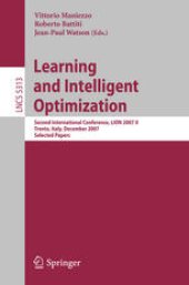 book Learning and Intelligent Optimization: Second International Conference, LION 2007 II, Trento, Italy, December 8-12, 2007. Selected Papers