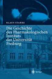 book Die Geschichte des Pharmakologischen Instituts der Universität Freiburg