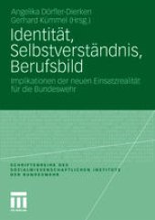 book Identität, Selbstverständnis, Berufsbild: Implikationen der neuen Einsatzrealität für die Bundeswehr