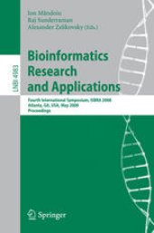 book Bioinformatics Research and Applications: Fourth International Symposium, ISBRA 2008, Atlanta, GA, USA, May 6-9, 2008. Proceedings