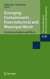 book Emerging Contaminants from Industrial and Municipal Waste: Occurrence, Analysis and Effects