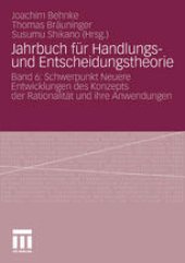 book Jahrbuch für Handlungs- und Entscheidungstheorie: Band 6: Schwerpunkt Neuere Entwicklungen des Konzepts der Rationalität und ihre Anwendungen