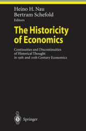 book The Historicity of Economics: Continuities and Discontinuities of Historical Thought in 19th and 20th Century Economics