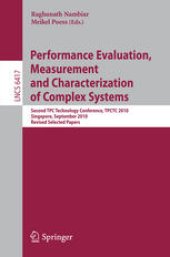 book Performance Evaluation, Measurement and Characterization of Complex Systems: Second TPC Technology Conference, TPCTC 2010, Singapore, September 13-17, 2010. Revised Selected Papers