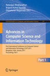 book Advances in Computer Science and Information Technology: First International Conference on Computer Science and Information Technology, CCSIT 2011, Bangalore, India, January 2-4, 2011. Proceedings, Part I