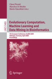 book Evolutionary Computation, Machine Learning and Data Mining in Bioinformatics: 7th European Conference, EvoBIO 2009 Tübingen, Germany, April 15-17, 2009 Proceedings