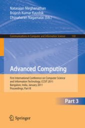 book Advanced Computing: First International Conference on Computer Science and Information Technology, CCSIT 2011, Bangalore, India, January 2-4, 2011. Proceedings, Part III