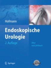 book Endoskopische Urologie: Atlas und Lehrbuch