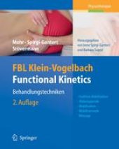 book FBL Klein-Vogelbach Functional Kinetics: Behandlungstechniken: ⁃ Hubfreie Mobilisation ⁃ Widerlagernde Mobilistation ⁃ Mobilisierende Massage