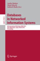 book Databases in Networked Information Systems: 8th International Workshop, DNIS 2013, Aizu-Wakamatsu, Japan, March 25-27, 2013. Proceedings