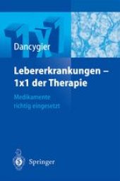 book Lebererkrankungen 1×1 der Therapie: Medikamente richtig eingesetzt