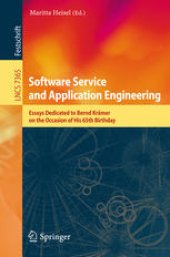 book Software Service and Application Engineering: Essays Dedicated to Bernd Krämer on the Occasion of His 65th Birthday