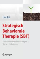 book Strategisch Behaviorale Therapie (SBT): Emotionale Überlebensstrategien – Werte – Embodiment