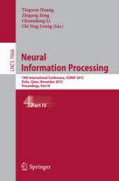 book Neural Information Processing: 19th International Conference, ICONIP 2012, Doha, Qatar, November 12-15, 2012, Proceedings, Part IV