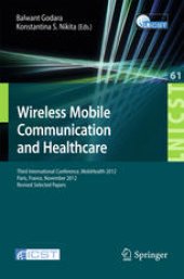 book Wireless Mobile Communication and Healthcare: Third International Conference, MobiHealth 2012, Paris, France, November 21-23, 2012, Revised Selected Papers