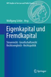 book Eigenkapital und Fremdkapital: Steuerrecht - Gesellschaftsrecht - Rechtsvergleich - Rechtspolitik