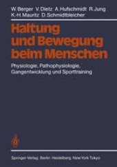 book Haltung und Bewegung beim Menschen: Physiologie, Pathophysiologie, Gangentwicklung und Sporttraining