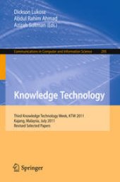 book Knowledge Technology: Third Knowledge Technology Week, KTW 2011, Kajang, Malaysia, July 18-22, 2011. Revised Selected Papers