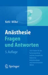 book Anästhesie Fragen und Antworten: 1655 Fakten für die Facharztprüfung und das Europäische Diplom für Anästhesiologie und Intensivmedizin (DESA)