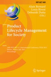 book Product Lifecycle Management for Society: 10th IFIP WG 5.1 International Conference, PLM 2013, Nantes, France, July 6-10, 2013, Proceedings