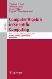 book Computer Algebra in Scientific Computing: 14th International Workshop, CASC 2012, Maribor, Slovenia, September 3-6, 2012. Proceedings