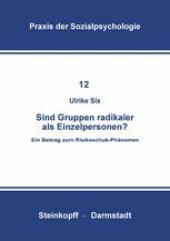 book Sind Gruppen Radikaler als Einzelpersonen?: Ein Beitrag zum Risikoschub-Phänomen