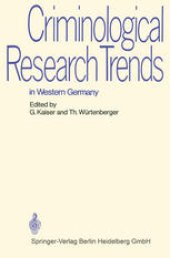 book Criminological Research Trends in Western Germany: German Reports to the 6th International Congress on Criminology in Madrid 1970