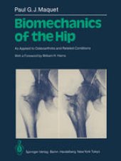 book Biomechanics of the Hip: As Applied to Osteoarthritis and Related Conditions