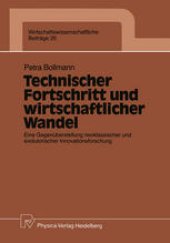 book Technischer Fortschritt und wirtschaftlicher Wandel: Eine Gegenüberstellung neoklassischer und evolutorischer Innovationsforschung