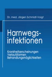 book Harnwegsinfektionen: Krankheitserscheinungen Verlaufsformen Behandlungsmöglichkeiten