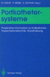 book Portkathetersysteme: Praxisnahe Information zu Indikationen, Implantationstechnik, Handhabung