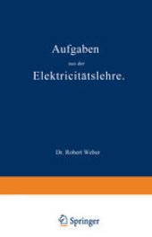 book Aufgaben aus der Elektricitätslehre