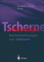 book Tscherne Unfallchirurgie: Weichteilverletzungen und -infektionen