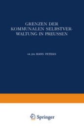 book Grenzen der Kommunalen Selbstverwaltung in Preussen: Ein Beitrag zur Lehre vom Verhältnis der Gemeinden zu Staat und Reich