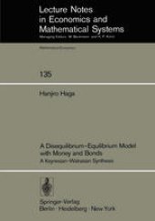 book A Disequilibrium-Equilibrium Model with Money and Bonds: A Keynesian-Walrasian Synthesis